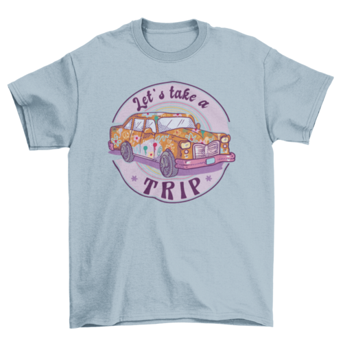 Take a Trip T-Shirt