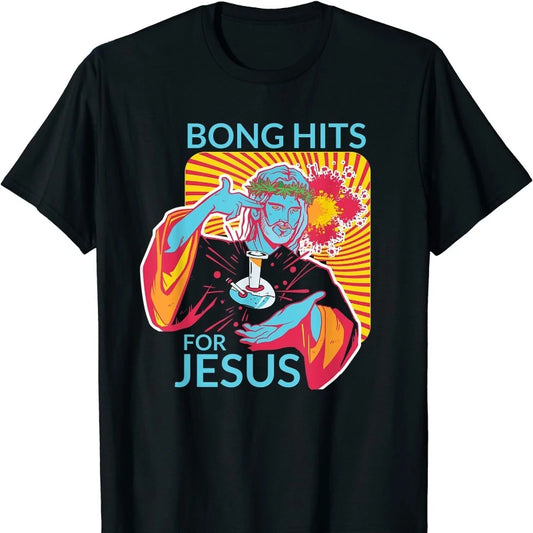 Bong Hits for Jesus T-shirt