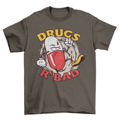 Drugs r bad t-shirt