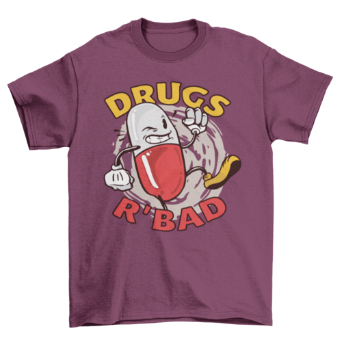 Drugs r bad t-shirt